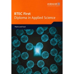 BTEC First Diploma in Applied Science: Plants and Food Option Book