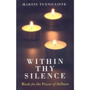 Within Thy Silence: Words for the Prayer of Stillness