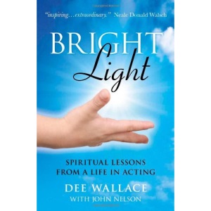 Bright Light: Spiritual Lessons from a Life in Acting