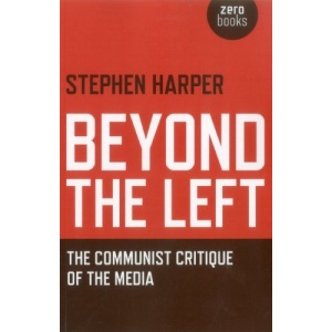 Beyond the Left: The Communist Critique of the Media