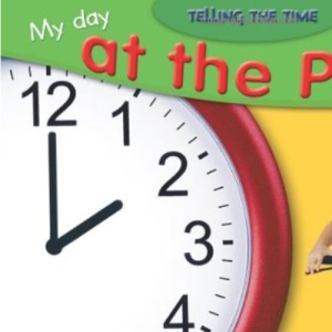 My Day at the Park: Telling Time to the Hour (Telling the Time): No. 2