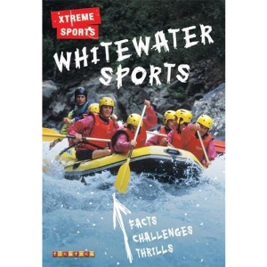 Whitewater Sports (Xtreme Sports)
