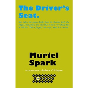 The Driver's Seat (The Collected Muriel Spark Novels)