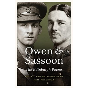 Owen and Sassoon: The Edinburgh Poems