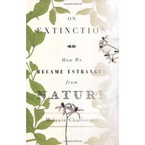 On Extinction: How We Became Estranged from Nature