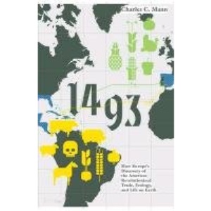 1493: How the Ecological Collision of Europe and the Americas Gave Rise to the Modern World