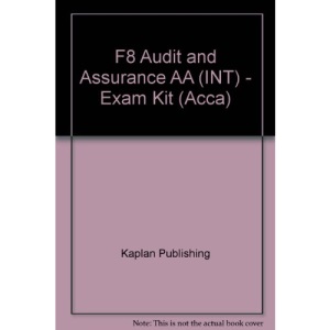 F8 Audit and Assurance AA (INT) - Exam Kit (Acca)