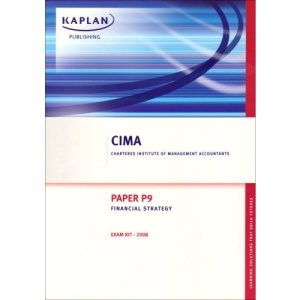 Financial Strategy - Exam Kits: Paper P9