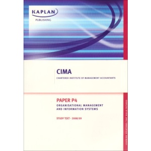 Paper P4: OMIS: Study Text: Organisational Management and Information Systems (CIMA Study Texts)