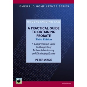 Practical Guide to Obtaining Probate, A