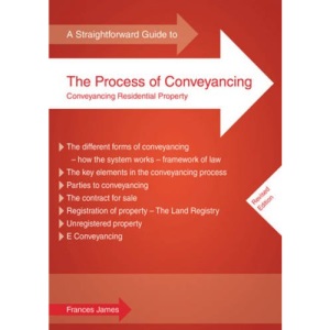 Straightforward Guide to the Process of Conveyancing, A