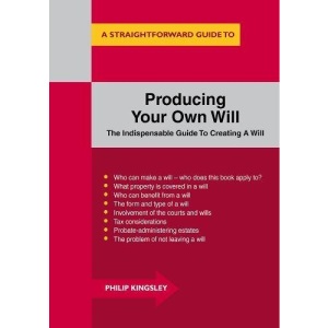 Producing Your Own Will (Straightforward Guides)