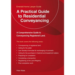Practical Guide to Residential Conveyancing, A; Revised Edition 2018