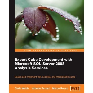 Expert Cube Development with Microsoft SQL Server 2008 Analysis Services