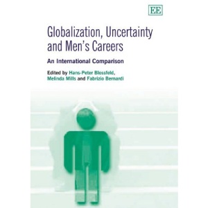 Globalization, Uncertainty and Men's Careers: An International Comparison