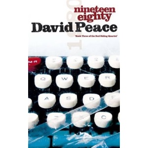 Nineteen Eighty (Red Riding Quartet 3)