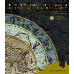 The Men Who Mapped the World/the Treasures of Cartography