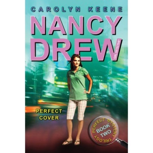 The Perfect Mystery Trilogy: Perfect Cover Bk. 2 (Nancy Drew)