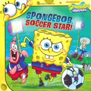 SpongeBob, Soccer Star! (SpongeBob Square Pants)