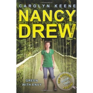 Green with Envy: Book Two in the Eco Mystery Trilogy (Nancy Drew)
