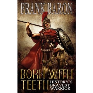 Born with Teeth: History's Bravest Warrior