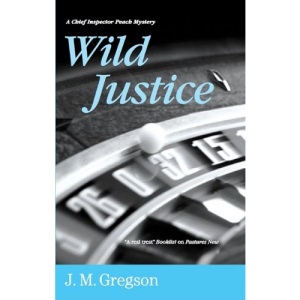 Wild Justice (Detective Inspector Peach Mysteries)