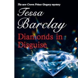 Diamonds in Disguise (Crown Prince Gregory Mysteries)