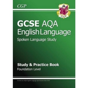 GCSE English AQA Spoken Language Study & Practice Book - Foundation