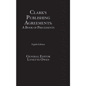 Clark's Publishing Agreements: Eighth Edition