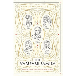 The Vampyre Family: Passion, Envy and The Curse of Byron