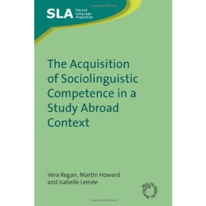 The Acquisition of Sociolinguistic Competence in a Study Abroad Context (Second Language Acquisition)
