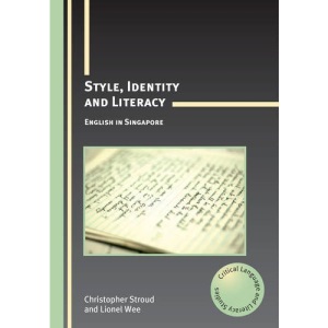 Style, Identity and Literacy: English in Singapore (Critical Language and Literacy Studies)