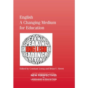 English a Changing Medium for Education (New Perspectives on Language and Education)