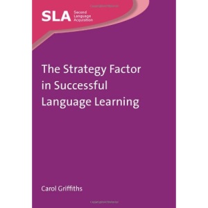 The Strategy Factor in Successful Language Learning (Second Language Acquisition)