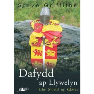 Dafydd Ap Llywelyn: the Shield of Wales
