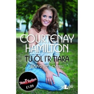 Tu Ol I'r Tiara - Bywyd Miss Cymru (Cyfres Stori Sydyn)