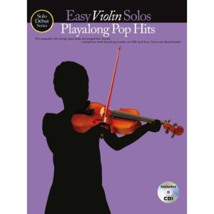 Easy Violin Solos: Playalong Pop Hits (Solo Debut Series)