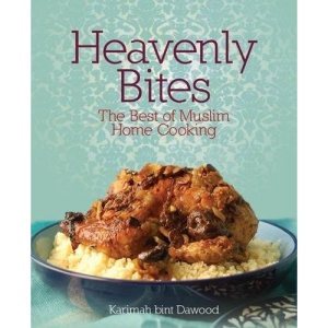 Heavenly Bites: The Best of Muslim Home Cooking
