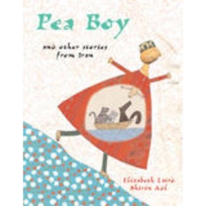 Pea Boy: and other stories from Iran