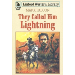 They Called Him Lightning (Linford Western)