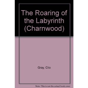 The Roaring of the Labyrinth (Charnwood)