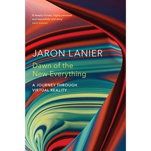 Dawn of the New Everything: A Journey Through Virtual Reality