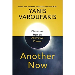 Another Now: Dispatches from an Alternative Present