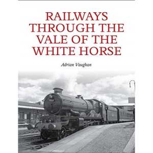 Railways Through the Vale of the White Horse