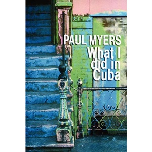 What I Did in Cuba