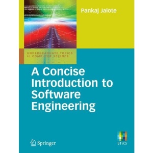 A Concise Introduction to Software Engineering (Undergraduate Topics in Computer Science)