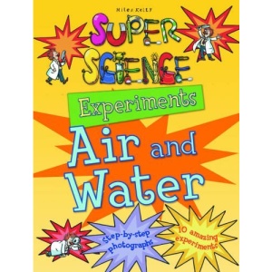 Super Science Experiments Air and Water