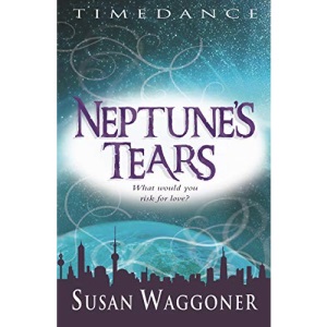 Neptune's Tears (A Timedance Novel)