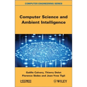 Computer Science and Ambient Intelligence: 734 (Iste)