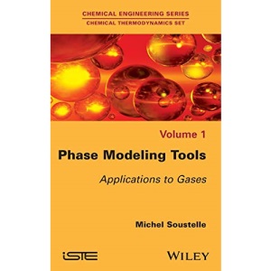 Phases Modeling Tools: Application to Gazes (Chemical Engineering Series)